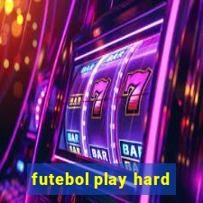 futebol play hard